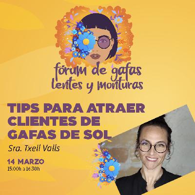 Txell Valls – Tips para atraer clientes de gafas de sol.