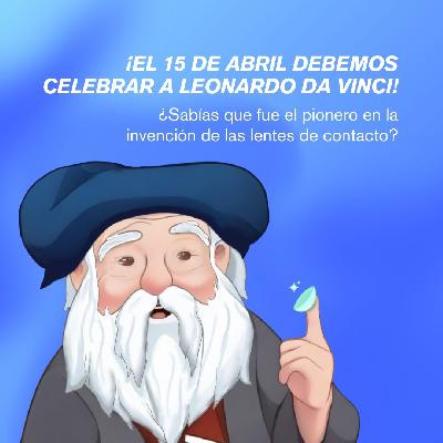 España lidera la celebración del Día Mundial de las lentillas en honor de Leonardo da Vinci, precursor de este invento que ahora usan 1,5 millones de personas